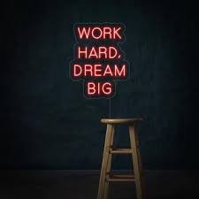Work Hard Dream Big Neon Sign
