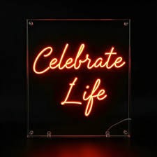Celebrate Life Neon Sign